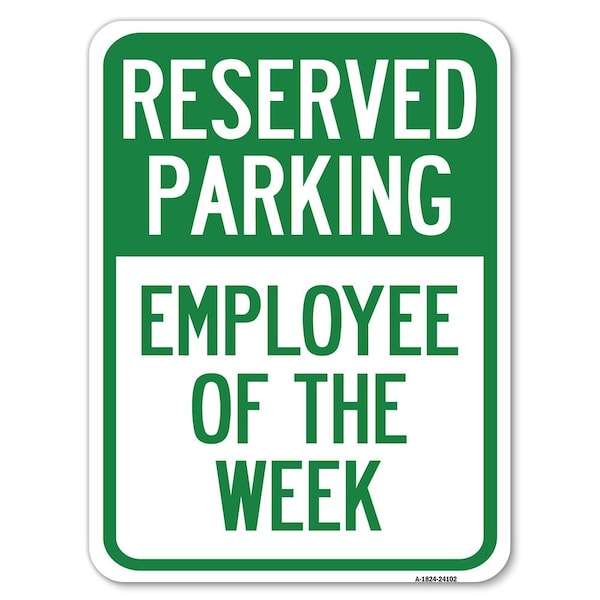 Signmission Employee of the Week Heavy-Gauge Aluminum Rust Proof Parking Sign, 18" x 24", A-1824-24102 A-1824-24102 - main